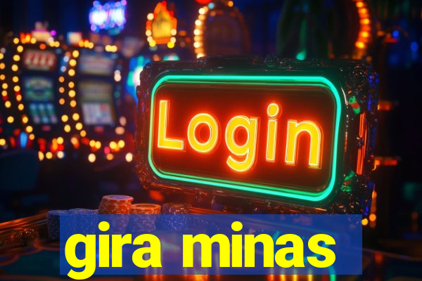 gira minas